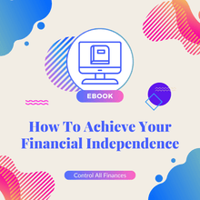 Load image into Gallery viewer, How To Achieve Your Financial Independence eBook